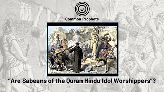 Is Hindu idol worship is acceptable in Quran as by Sabeans  Are Sabeans idolaters [upl. by Ariait]