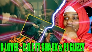 B LOVEE  COE FT SHA EK amp PJ GLIZZY Upper cla Reaction [upl. by Eilssel]