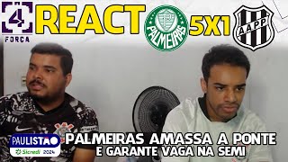 REACT PALMEIRAS 5X1 PONTE PRETA PAULISTÃO 2024 [upl. by Westlund910]