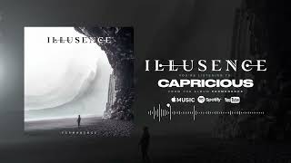 Illusence  Capricious Official Visualizer [upl. by Xymenes]