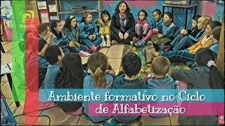 Ambiente formativo no Ciclo de Alfabetização [upl. by Pontius]