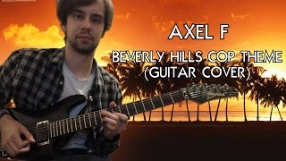 Axel F Beverly Hills Cop Theme  Guitar Cover [upl. by Dewhirst]