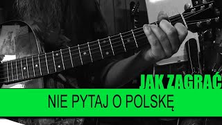 Jak zagrać 425 Nie pytaj o Polskę  Obywatel GC  PTA 46  SoundFarm [upl. by Leiso349]