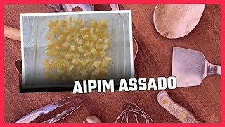 Como fazer aipim assado [upl. by Rudolf]