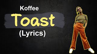 Koffee  Toast lyrics [upl. by Nedaj]