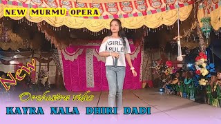 Karya Nala Dhiri Dadi  Miss Somoli  New Murmu Opera  New Santhali video 202425 [upl. by Navonoj]