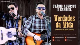 Verdades da Vida  Otávio Augusto e Gabriel [upl. by Eilrahs]