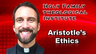 “Aristotle’s Ethics” – Ancient Philosophy Video 26 [upl. by Mauralia]