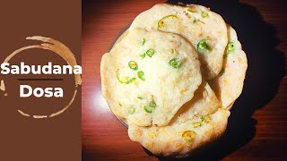 Dosa Recipe  Sabudana Recipe  Sabakki Dosa Recipe  Sago Dosa Recipe  साबूदाना डोसा [upl. by Leia196]