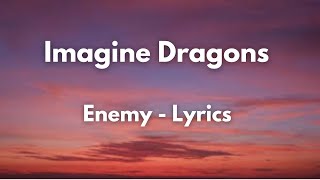 Imagine Dragons  Enemy lyrics [upl. by Shulins]