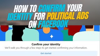 Verify identity for political ad campaign on Facebook [upl. by Obeded401]