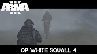 Op White Squall 4  ArmA 3 Navy SEAL Black Ops Gameplay [upl. by Obellia161]