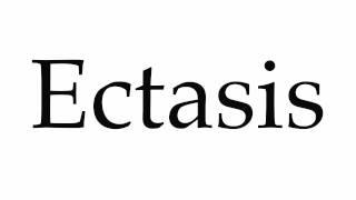 How to Pronounce Ectasis [upl. by Durst]