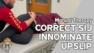 Sacroiliac SI Joint Manual Therapy Innominate UPSLIP Correction [upl. by Alexio]