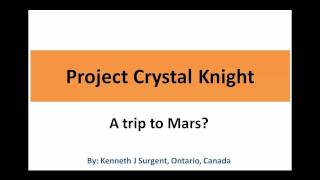 Project Crystal Knight A trip to Mars [upl. by Mathe]