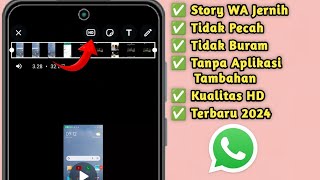 Cara Agar Story Whatsapp Terlihat Jernih di Android Tanpa Aplikasi Tambahan [upl. by Nyssa166]