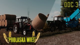 🚜🔥quot PODLASKA WIEŚ quot ODC 3  ZWOŻENIE SŁOMY🌾 ANNA W AKCJI  ZBIORY ZIEMNIAKÓW🥔🚜 [upl. by Yelrahs973]