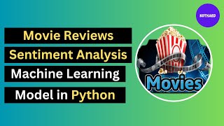 Movie Reviews Sentiment Analysis Machine Learning Project in Python [upl. by Deehsar690]