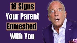 18 Warning Signs That Your Parent is Enmeshed With You [upl. by Briana512]