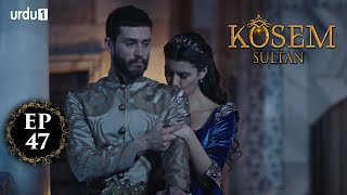 Kosem Sultan  Episode 47  Turkish Drama  Urdu Dubbing  Urdu1 TV  23 December 2020 [upl. by Py]