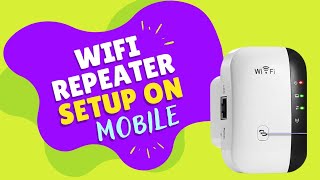 How to do WiFi Repeater Setup on Mobile [upl. by Brockwell]