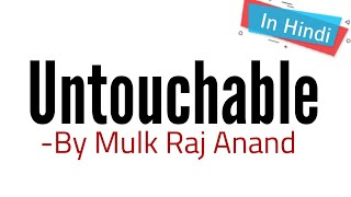 Untouchable by Mulk Raj Anand  Book Review [upl. by Malina]