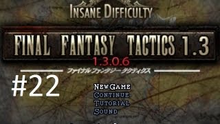 Final Fantasy Tactics 13 Mod Walkthrough 22 BIG Damage Elemental [upl. by Allsopp944]