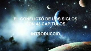 EL CONFLICO DE LOS SIGLOS con 43 capitulos Introduccion [upl. by Tosch359]