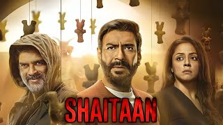 Shaitan Full Movie Hindi 2024 OTT Update and Story  Ajay Devgan  R Madhavan  Janki Bodiwala [upl. by Sewole366]