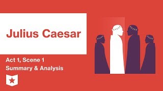 Julius Caesar by Shakespeare  Act 1 Scene 1 Summary amp Analysis [upl. by Nibroc584]