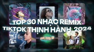 TOP 30 Nhạc Remix TikTok Triệu View 2024 Yêu Đừng Sợ Đau Anh Đau Từ Lúc Em Đi Như Một Người Dưng [upl. by Johnsson]