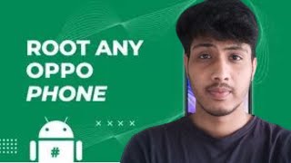 Unlock the Full Potential of Your Oppo Phone Rooting Guide for 2024 [upl. by Novy]