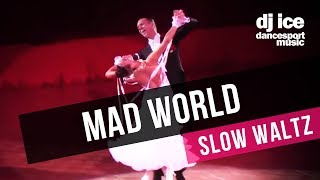 SLOW WALTZ  Dj Ice  Mad World Tears For Fears Cover [upl. by Asiaj131]