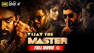 Vijay Sethupathis South Blockbuster Vijay The Master Full Movie Hindi Dubbed  Vijay amp Malavika [upl. by Alejna]