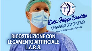 RICOSTRUZIONE CON LEGAMENTO ARTIFICIALE LARS [upl. by Akoek]