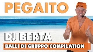 BALLI DI GRUPPO 2012  PEGAITO  BACHATA  DJ BERTA COMPILATION [upl. by Remas]