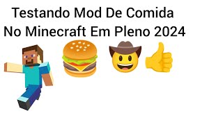 Testando Mod De Comida No Minecraft Em Pleno 2024 🤠👍 [upl. by Chloe]