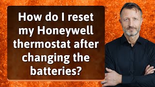 How do I reset my Honeywell thermostat after changing the batteries [upl. by Kanor]