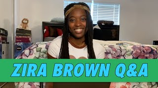 Zira Brown QampA [upl. by Airliah]