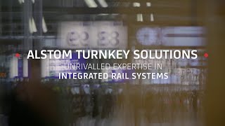 Alstom turnkey solutions unrivalled expertise in integrated rail systems [upl. by Aicilas]