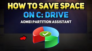 How to Save or Free Up Space on C Drive with AOMEI Partition Assistant Tutorial [upl. by Stegman]