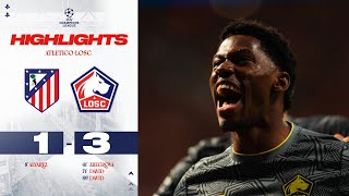 HIGHLIGHTS I Après le Real le LOSC bat lAtletico de Madrid 13 💥 [upl. by Ylas983]