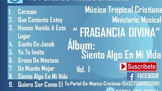 Fragancia Divina quot Siento Algo En Mi Vidaquot Cd Completo Musica Tropical Cristiana [upl. by Wolfgram]