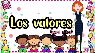 Los valores para niños [upl. by Ocsicnarf]