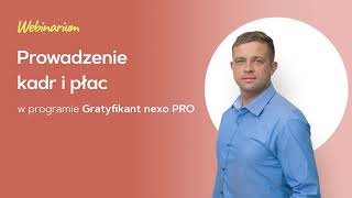 Prowadzenie kadr i płac w programie Gratyfikant nexo PRO [upl. by Marlen147]