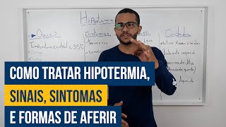 COMO TRATAR HIPOTERMIASINAIS SINTOMAS E FORMAS DE AFERIR  IBRAFE BRASIL [upl. by Kyrstin]