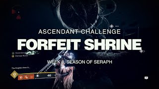 Forfeit Shrine  Ascendant Challenge This Week Week 8  Season of Seraph Destiny 2 [upl. by Alvie]