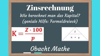 Wie berechnet man das Kapital ZINSEN Formeldreieck  Jahresformel  Monatsformel  Tagesformel [upl. by Dippold107]