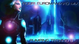 BEST TECHNO MIX  RODRI EUROMANIAKO MIX  PUMPING TECHNO 3 [upl. by Ezarra]