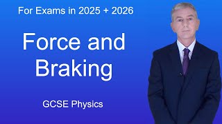 GCSE Physics Revision quotForce and Brakingquot [upl. by Ahsinek]